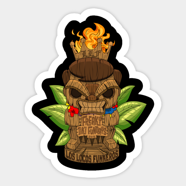 Los Locos Funkeros - Freaky Tiki Fundays 2019 - Los Locos Funkeros - Sticker | TeePublic